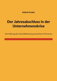 Der Jahresabschluss in der Unternehmenskrise - Kathrin Freder - ebook