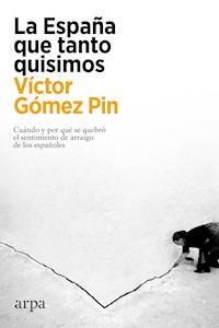La España que tanto quisimos - Víctor Gómez Pin - ebook