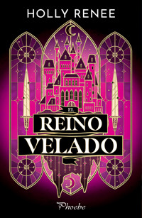 El reino velado - Holly Renee - ebook