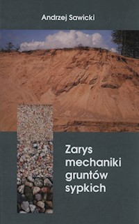 Zarys mechaniki gruntów sypkich - Andrzej Sawicki - książka