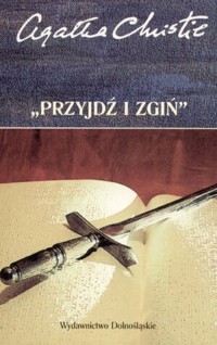 Przyjdź i zgiń -  Agata Christie - ebook + książka