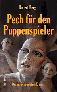 Pech für den Puppenspieler - Robert Berg - ebook