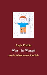 Wim, der Wumpel - Angie Pfeiffer - ebook