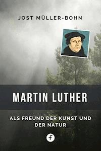 Martin Luther - Jost Müller-Bohn - ebook