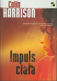 Impuls ciała - Colin Harrison - ebook