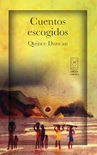 Cuentos escogidos - Quince Duncan - ebook
