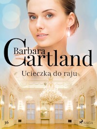 Ucieczka do raju - Ponadczasowe historie miłosne Barbary Cartland - Barbara Cartland - ebook