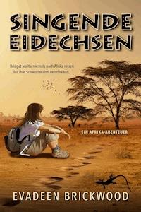 Singende Eidechsen - Evadeen Brickwood - ebook