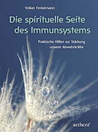 Die spirituelle Seite des Immunsystems - Volker Fintelmann - ebook