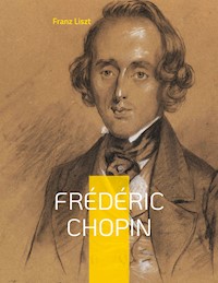Frédéric Chopin - Franz Liszt - ebook