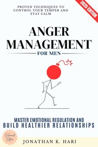 Anger Management for Men: - Jonathan K. Hari - ebook