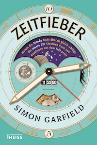 Zeitfieber - Simon Garfield - ebook