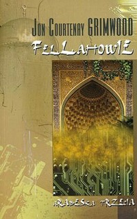 Fellahowie. Trzecia Arabeska - Jon Courtenay Grimwood - ebook