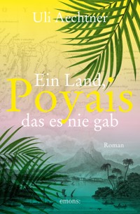 Poyais. Ein Land, das es nie gab - Uli Aechtner - ebook