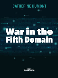 War in the Fifth Domain - Catherine Dumont - ebook