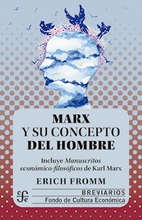 Marx y su concepto del hombre - Erich Fromm - ebook