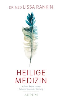 Heilige Medizin - Lissa, Dr. med. Rankin - ebook