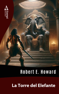 La Torre del Elefante - Robert E. Howard - ebook