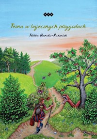 Teina w bajecznych przygodach - Gianolio-Ruszniak Térésa - książka