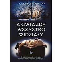 A gwiazdy wszystko widziały - Reznikova Tamara - ebook + książka