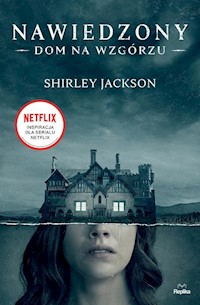 Nawiedzony Dom na Wzgórzu - Shirley Jackson - ebook + książka