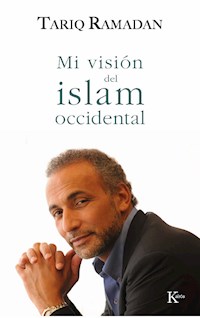 Mi visión del islam occidental - Ramadan Tariq - ebook