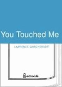 You Touched Me - David Herbert Lawrence - darmowy ebook
