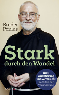 Stark durch den Wandel - Bruder Paulus Terwitte - ebook