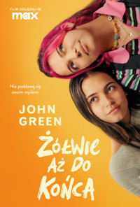 Żółwie aż do końca - John Green - ebook