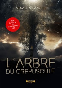 L’arbre du crépuscule - Sebastien Emanuel - ebook