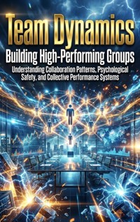 Team Dynamics: Building High-Performing Groups - Alina Frost - ebook