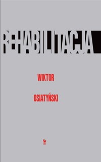 Rehabilitacja - Wiktor Osiatyński - ebook + książka