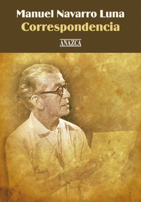 Manuel Navarro Luna. Correspondencia - Manuel Navarro Luna - ebook