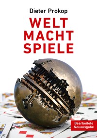 Welt Macht Spiele - Dieter Prokop - ebook