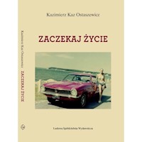 Zaczekaj życie - Kaz Ostaszewicz Kazimierz - książka