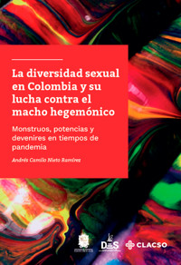La diversidad sexual en Colombia y su lucha contra el macho hegemónico - Andrés Camilo Nieto Ramírez - ebook
