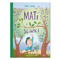 Mati i śliwki - Anti Saar - książka