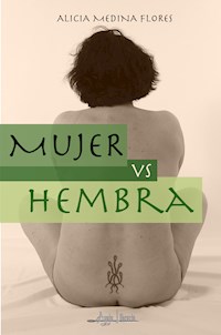 Mujer vs Hembra - Alicia Medina Flores - ebook
