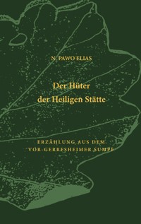 Der Hüter der Heiligen Stätte - N. Pawo Elias - ebook