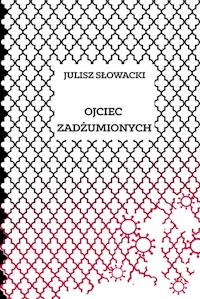 Ojciec zadżumionych - Juliusz Słowacki - książka