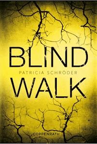 XXL-Leseprobe: Blind Walk - Patricia Schröder - darmowy ebook