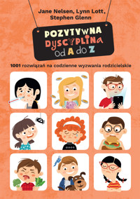 Pozytywna dyscyplina. Od A do Z - Jane Nelsen, Lynn Lott, Stephen Glenn - ebook