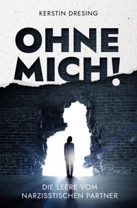 Ohne Mich! - Kerstin Dresing - ebook