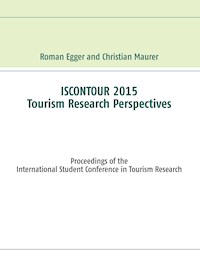 Iscontour 2015 - Tourism Research Perspectives - Roman Egger - ebook