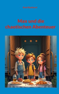 Max und die chaotischen Abenteuer - René Burkhard - ebook