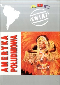 ABC Świat. Ameryka Południowa - redakcja Wiesław Maik - ebook