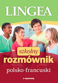 Szkolny rozmównik polsko-francuski z wymową -  - książka