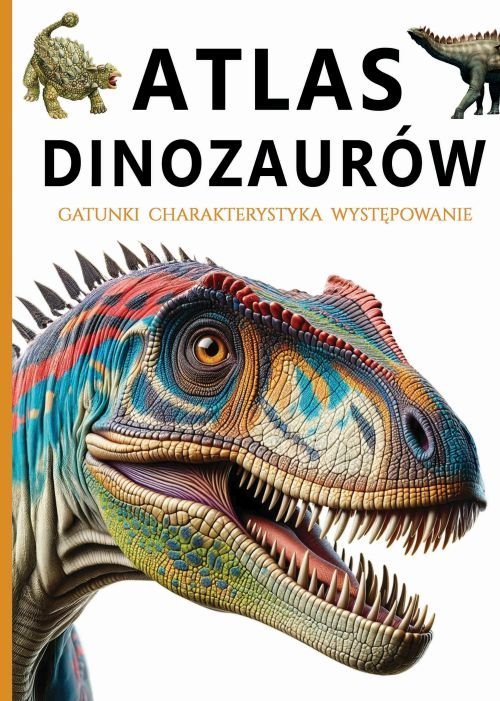 Atlas dinozaurów - zbiorowa praca - książka