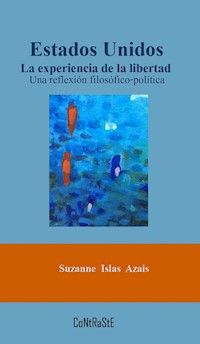 Estados Unidos, la experiencia de la libertad - Suzanne Islas Azais - ebook