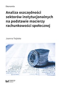 Analiza oszczędności sektorów instytucjonalnych na podstawie macierzy rachunkowości społecznej - Trębska Joanna - książka